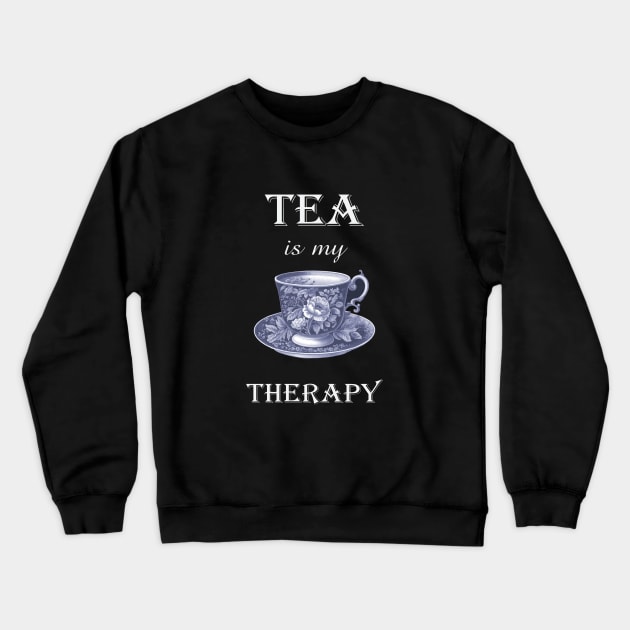 Tea Is my Therapy Crewneck Sweatshirt by TooplesArt